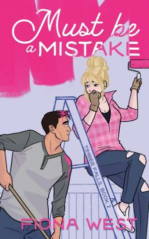 Must Be A Mistake de Fiona West