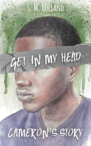 Get in My Head de S. M. Holland