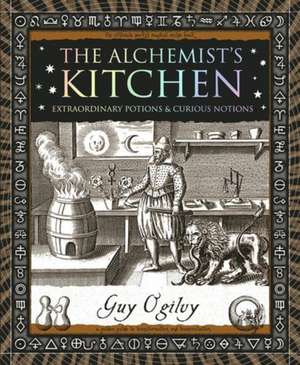 The Alchemist's Kitchen de Guy Ogilvy
