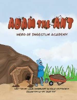 Adam the Ant - Hero of Insectum Academy de Julie Awerkamp