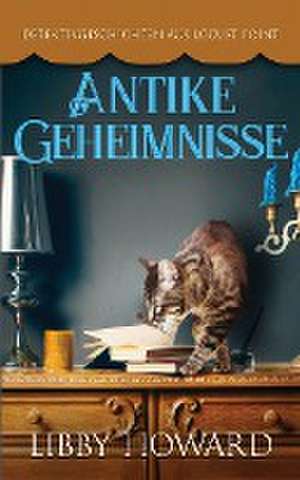 Howard, L: Antike Geheimnisse