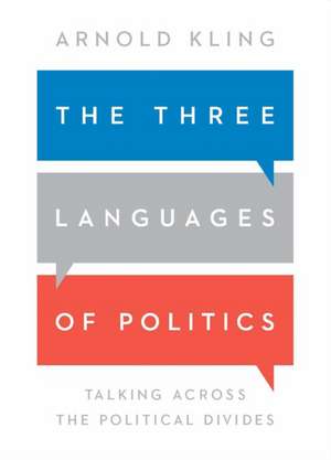 The Three Languages of Politics de Arnold Kling