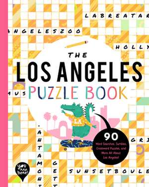 The Los Angeles Puzzle Book: 90 Word Searches, Jumbles, Crossword Puzzles, and More All About Los Angeles, California de Bushel & Peck Books