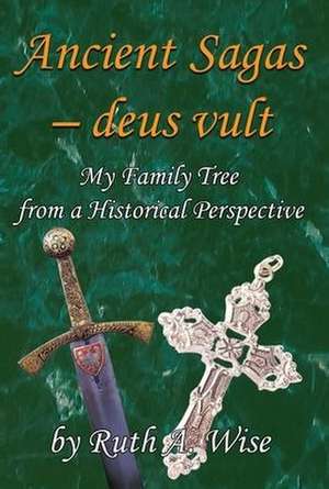 Ancient Sagas - deus Vult de Ruth A. Wise