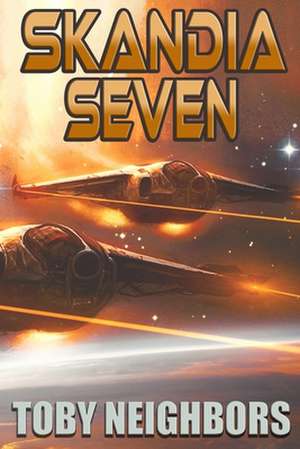 Skandia Seven: Ace Evans Book 4 de Toby Neighbors