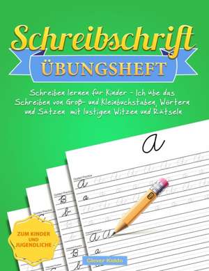 Clever Kiddo: Schreibschrift Übungsheft