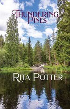 Thundering Pines de Rita Potter