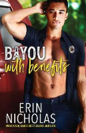 Bayou With Benefits de Erin Nicholas