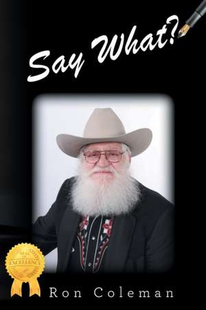 Say What? de Ron Coleman