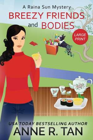 Breezy Friends and Bodies de Anne R. Tan