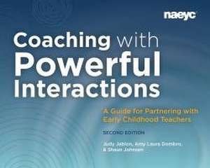 Coaching with Powerful Interactions Second Edition de Amy Laura Dombro