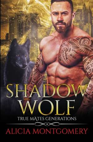 Shadow Wolf de Alicia Montgomery