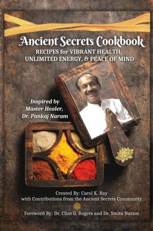 Ancient Secrets Cookbook de Carol K. Ray