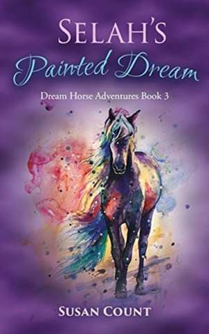 Selah's Painted Dream de Susan Count