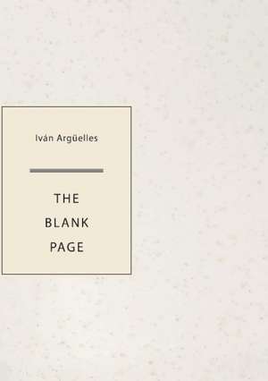 The Blank Page de Iván Argüelles