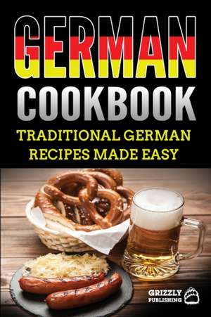 German Cookbook de Grizzly Publishing