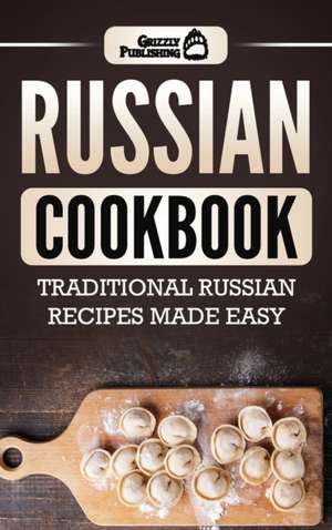 Russian Cookbook de Grizzly Publishing