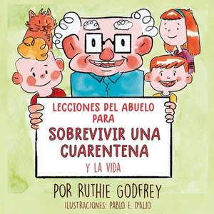 Lecciones del Abuelo Para Sobrevivir Una Cuarentena y La Vida de Ruthie Godfrey