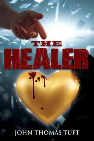 THE HEALER de John Thomas Tuft