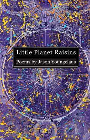 Little Planet Raisins de Jason Youngclaus