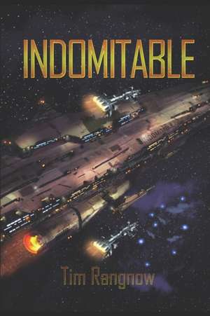 Indomitable de Tim Rangnow