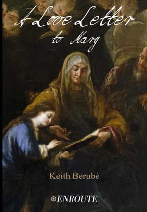 A Love Letter to Mary: Grayscale Version de Keith Berube