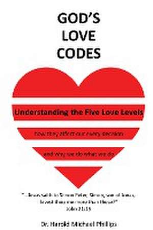 God's Love Codes de Harold Phillips