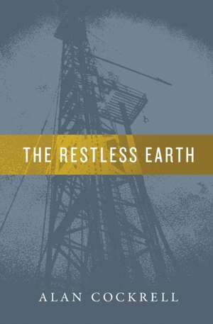 The Restless Earth de Alan Cockrell