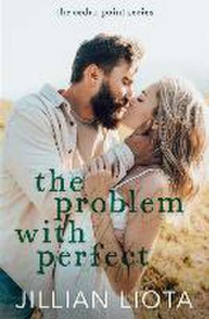 The Problem with Perfect de Jillian Liota