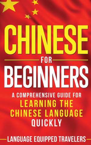 Chinese for Beginners de Language Equipped Travelers