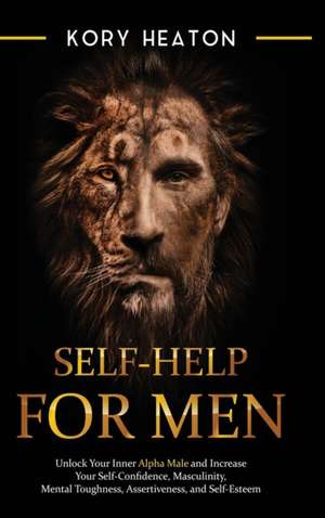 Self-Help for Men de Kory Heaton