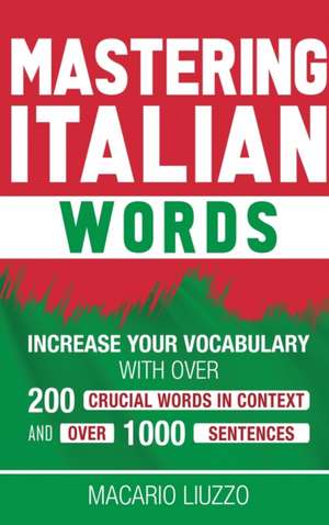 Mastering Italian Words de Macario Liuzzo