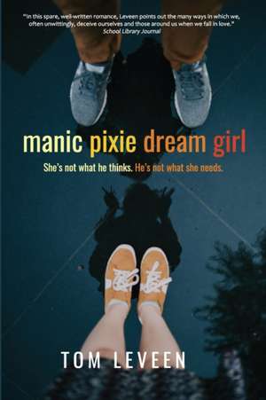 manicpixiedreamgirl de Tom Leveen