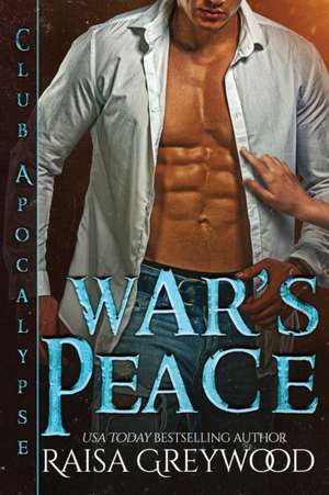 War's Peace de Raisa Greywood