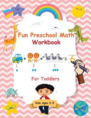 Fun Preschool Math Workbook For Toddlers de Angela McBride