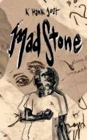 MadStone de K Hank Jost