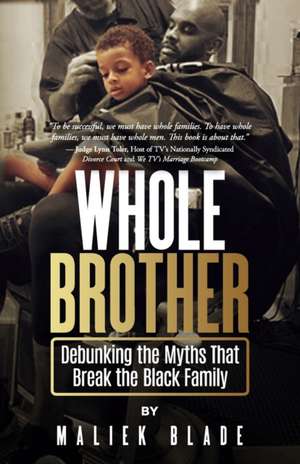 Whole Brother de Maliek Blade