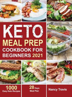 Keto Meal Prep Cookbook for Beginners de Nancy Travis