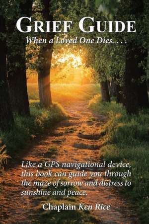 Grief Guide de Chaplain Ken Rice