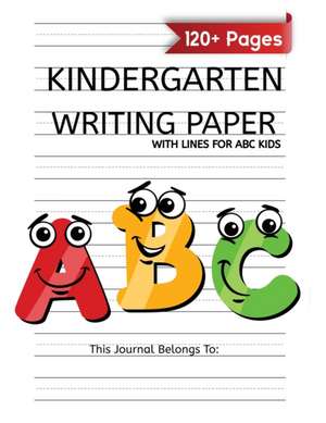 Kindergarten Writing Paper With Lines For ABC Kids de Katherine Miller