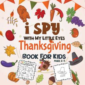 I Spy Thanksgiving Book for Kids Ages 2-5 de Katherine Miller