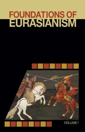 Foundations of Eurasianism de Jafe Arnold