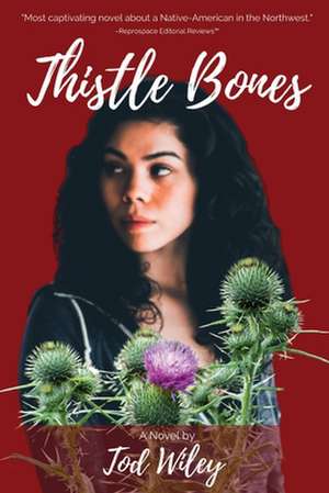 Thistle Bones de Tod Wiley