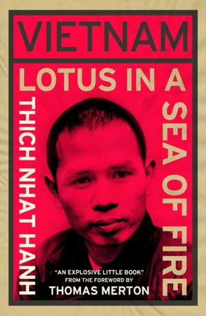 Vietnam: Lotus in a Sea of Fire: A Buddhist Proposal for Peace de Thich Nhat Hanh