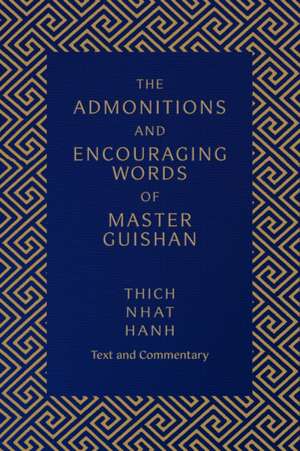 The Admonitions and Encouraging Words of Master Guishan de Thich Nhat Hanh