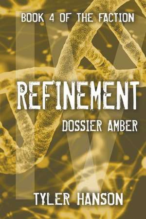 Refinement: Dossier Amber de Tyler Hanson