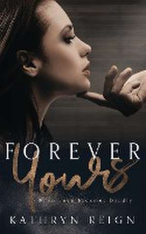 Forever Yours de Reign