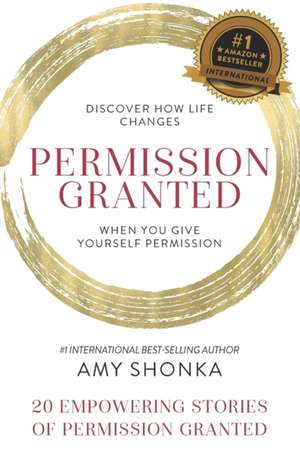 Permission Granted- Amy Shonka de Amy Shonka