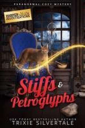 Stiffs and Petroglyphs de Trixie Silvertale