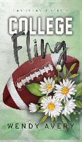 College Fling: A Football Sports Romance de Wendy Avery